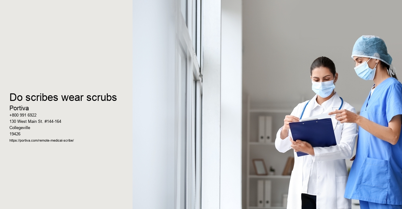 Do scribes wear scrubs